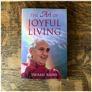 The Art of Joyful Living by Swami Rama