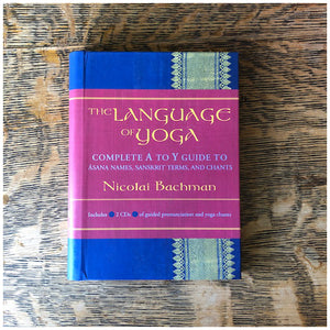 The Language of Yoga by Nicholai Bachman