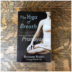 The Yoga of Breath by Richard Rosen